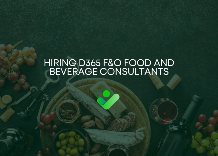 Hiring D365 F&O Food and Beverage Consultants