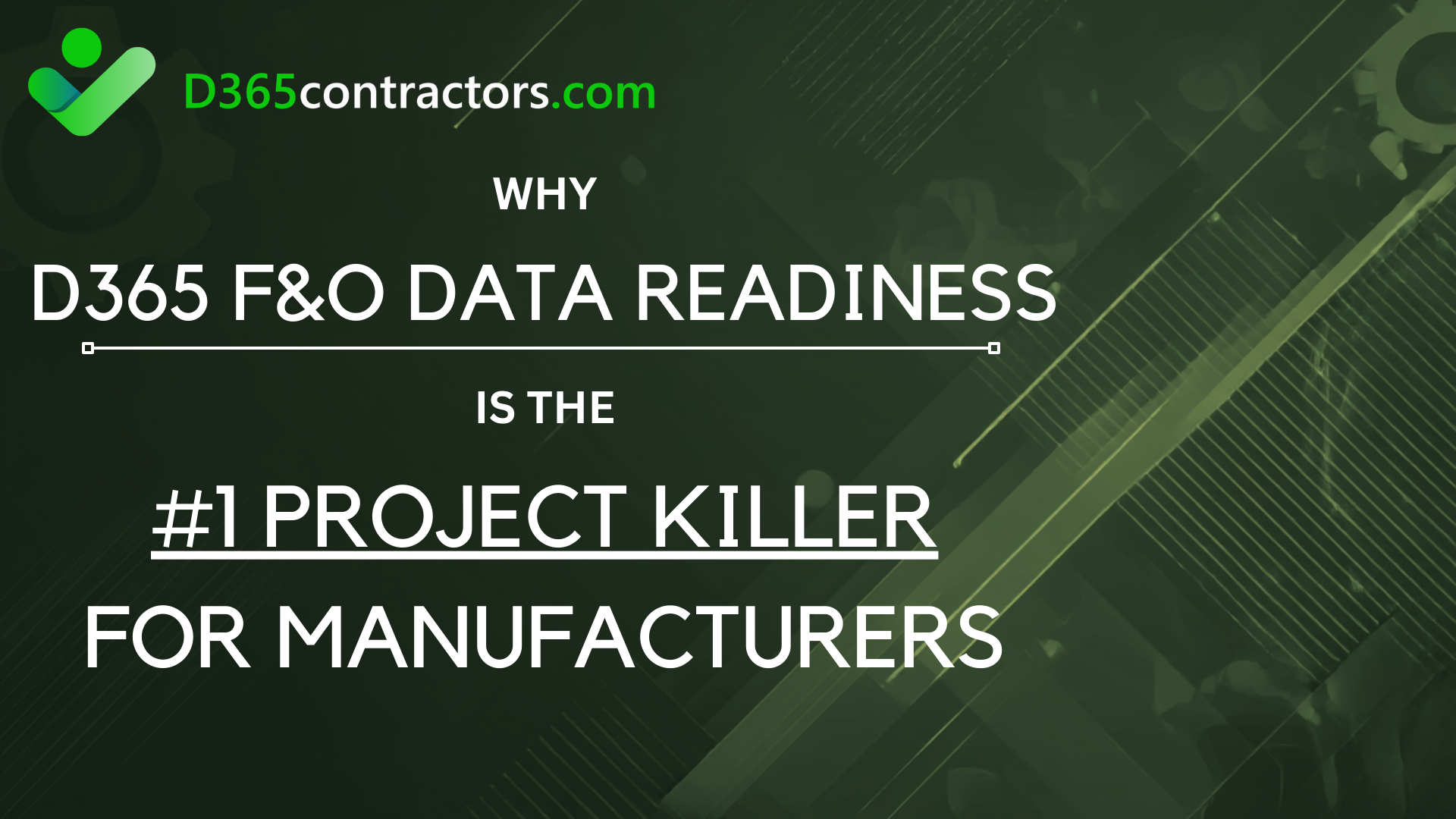 Why D365 F&O Data Readiness Is the #1 Project Killer for Manufacturers