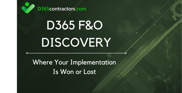 D365 F&O Discovery: Where Your Implementation Is Won or Lost